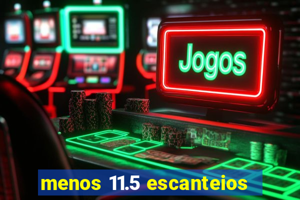 menos 11.5 escanteios